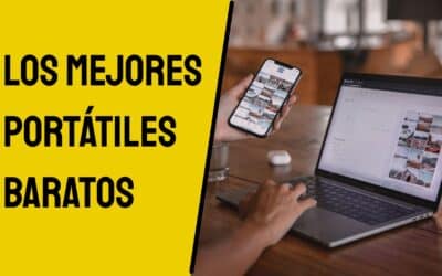 Los mejores portátiles baratos de 2025: guía para acertar en tu compra