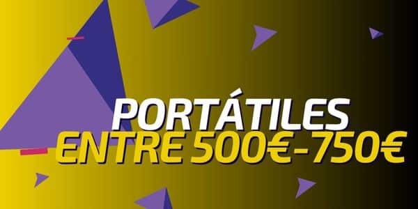 Portatiles entre 500 y 750E